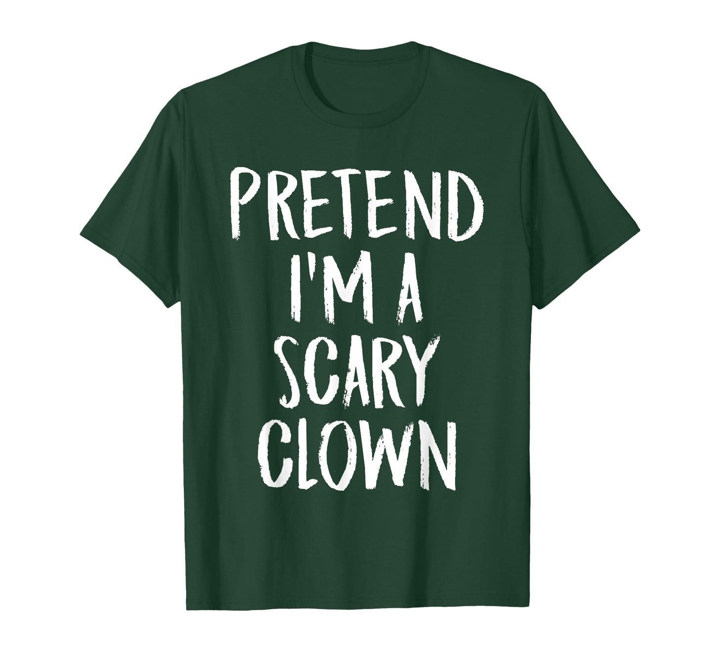Pretend I'm A Scary Clown Family Halloween Party Costume T-Shirt
