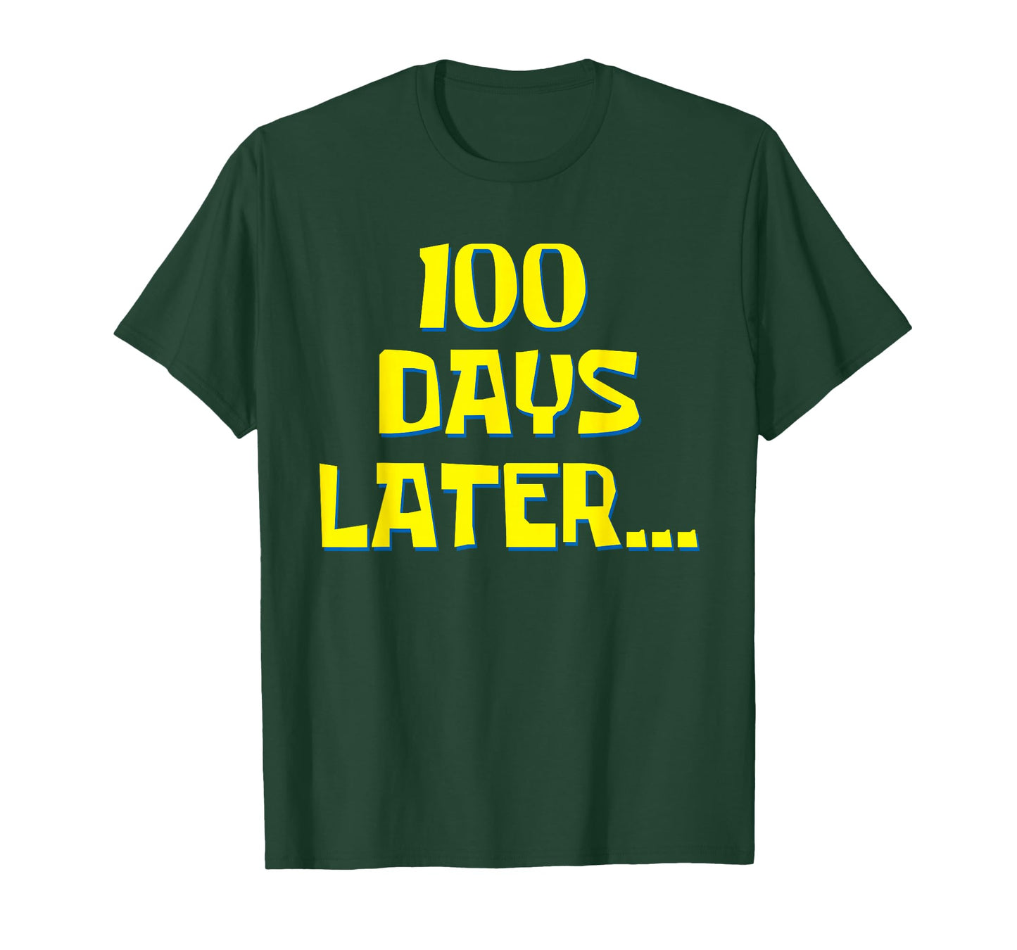 One Hundred Days Later 100th Day of School Teacher Or Pupil T-Shirt