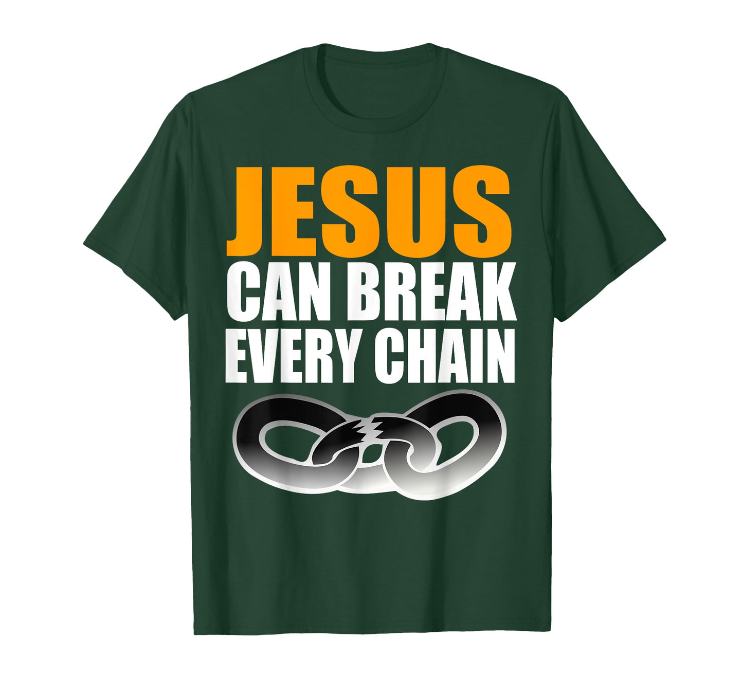 Christerest: Jesus Can Break Every Chain Christian T-Shirt