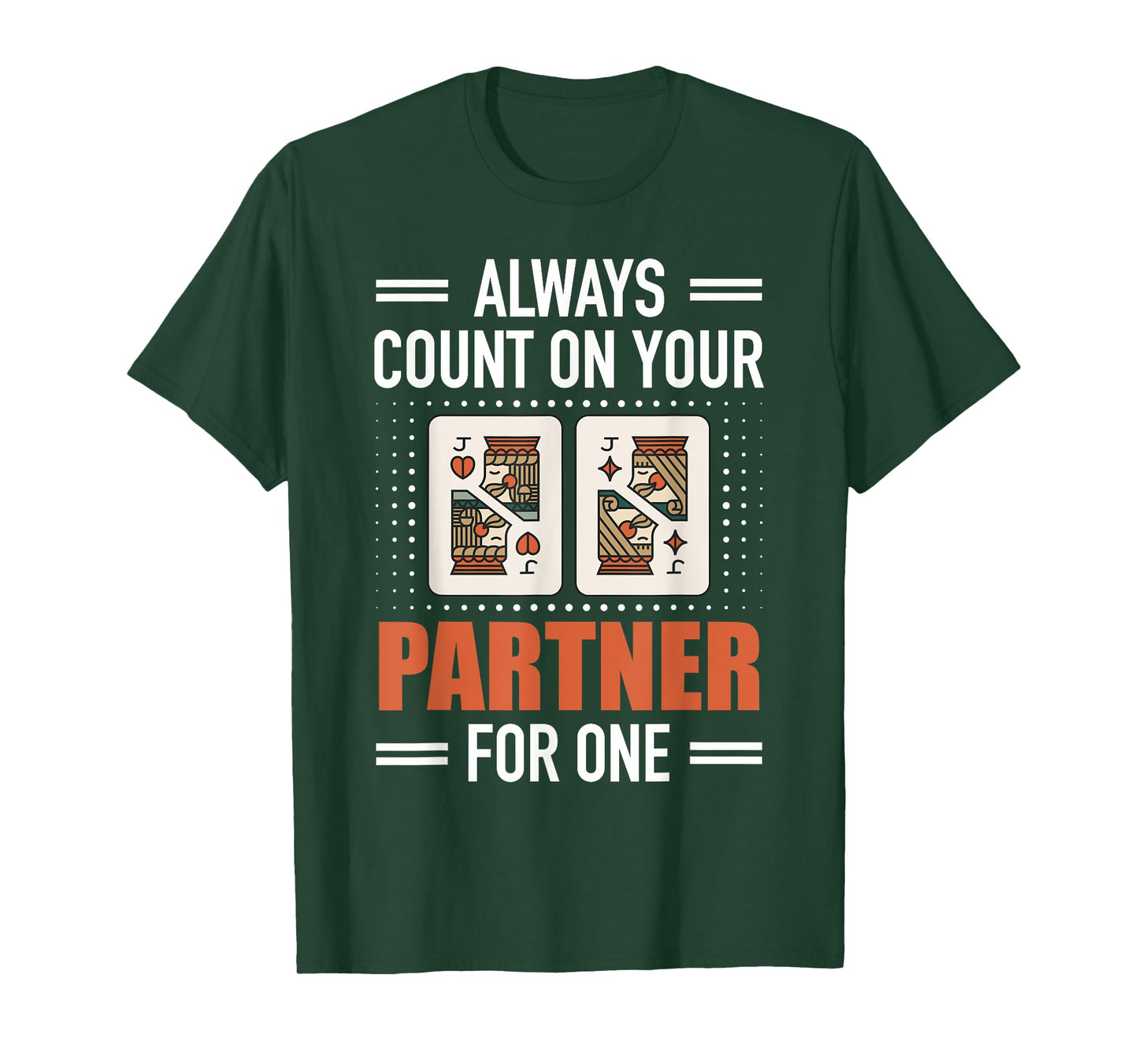Always Count On Your Partner for One Funny Euchre Player T-Shirt