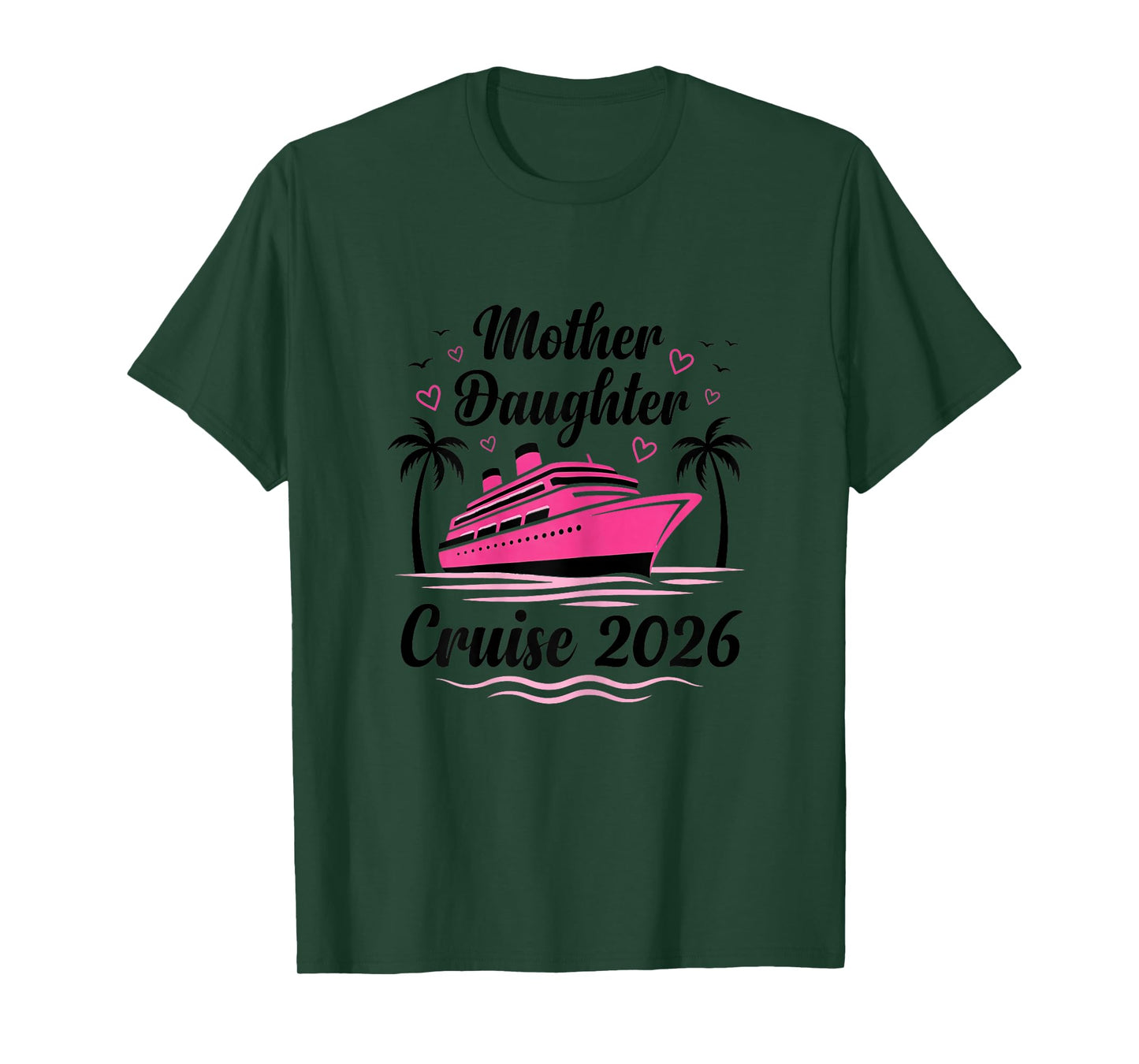 Mother and Daughter Gone Cruising 2026 Women Cruise Matching T-Shirt