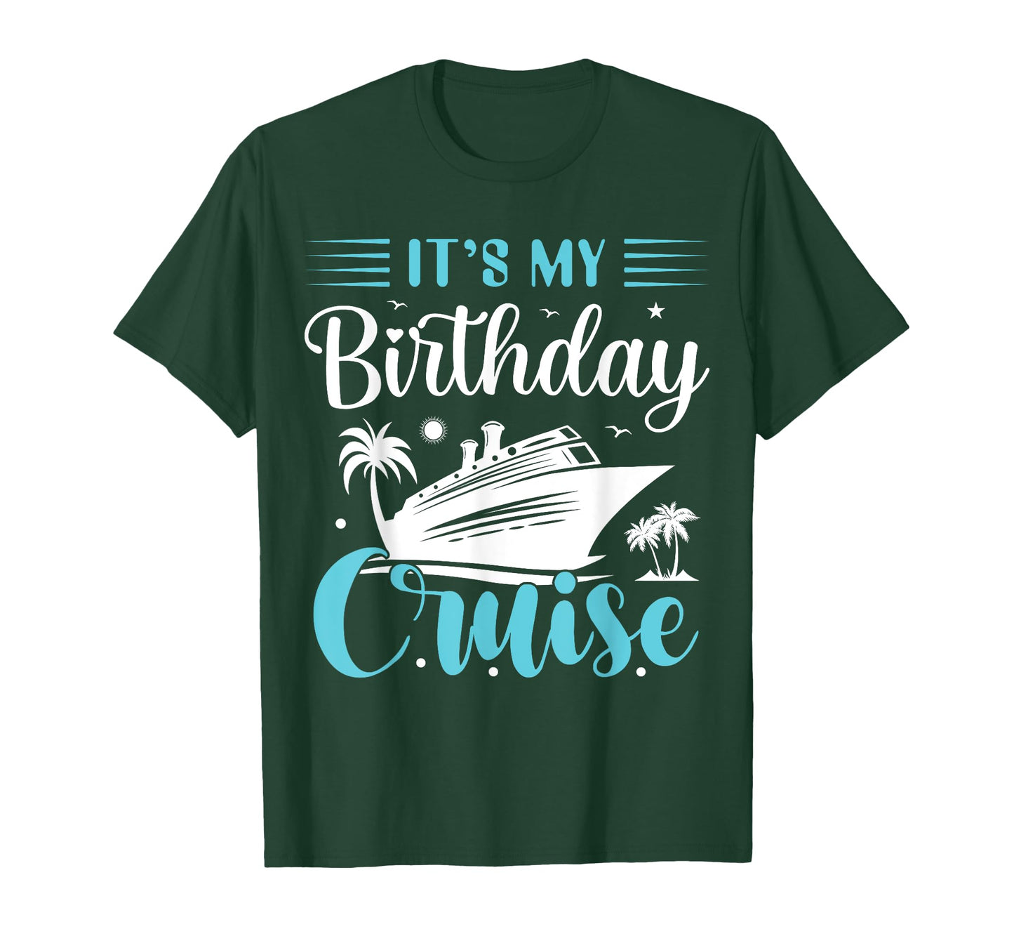 It's My Birthday Cruise Shirt Birthday Cruise Vacation T-Shirt