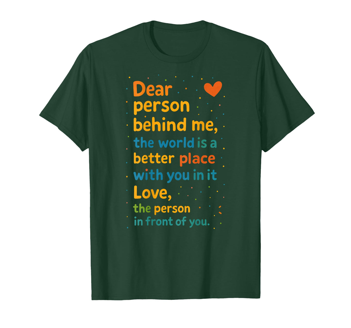 Kindness Message Dear Person Behind Me Positive Affirmation T-Shirt
