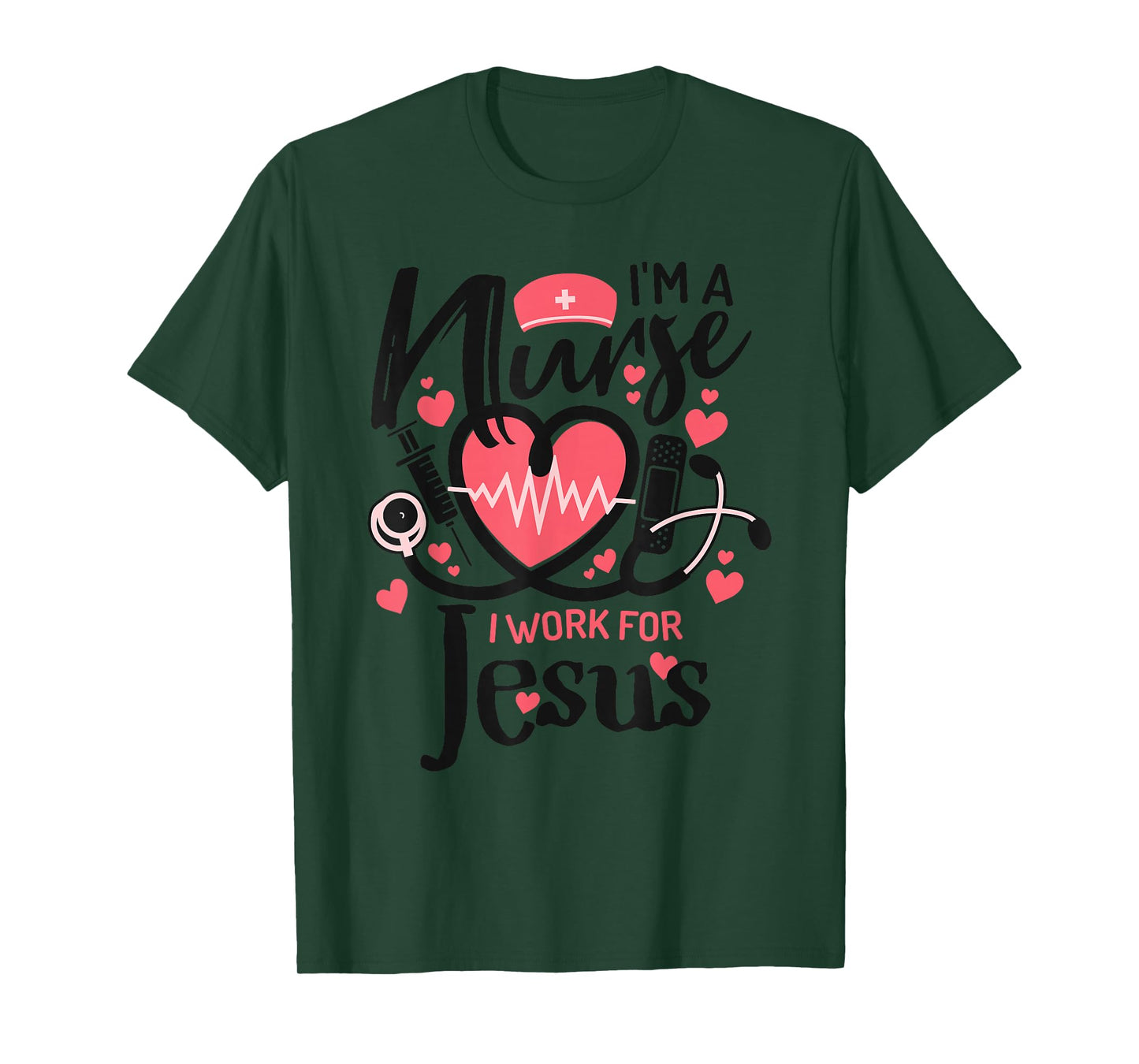 I'm a Nurse, I Work for Jesus | for Christian T-Shirt