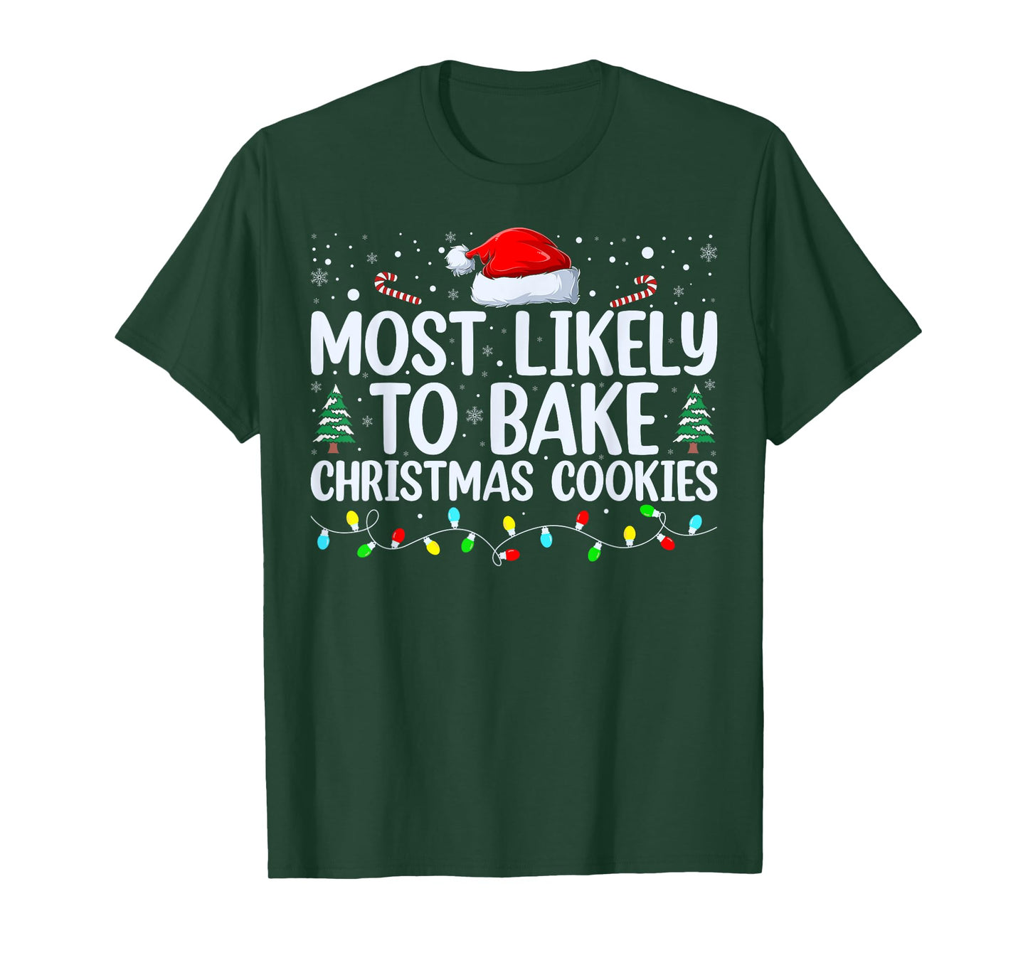 Most Likely To Bake Christmas Cookies Funny Baker Christmas T-Shirt