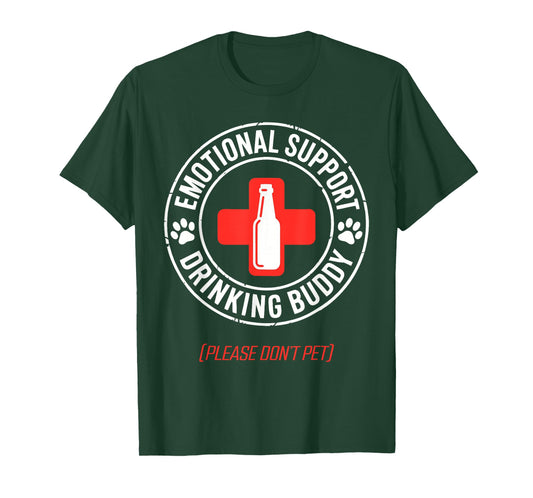Emotional Support Drinking Buddy Adult Funny Drinking T-Shirt
