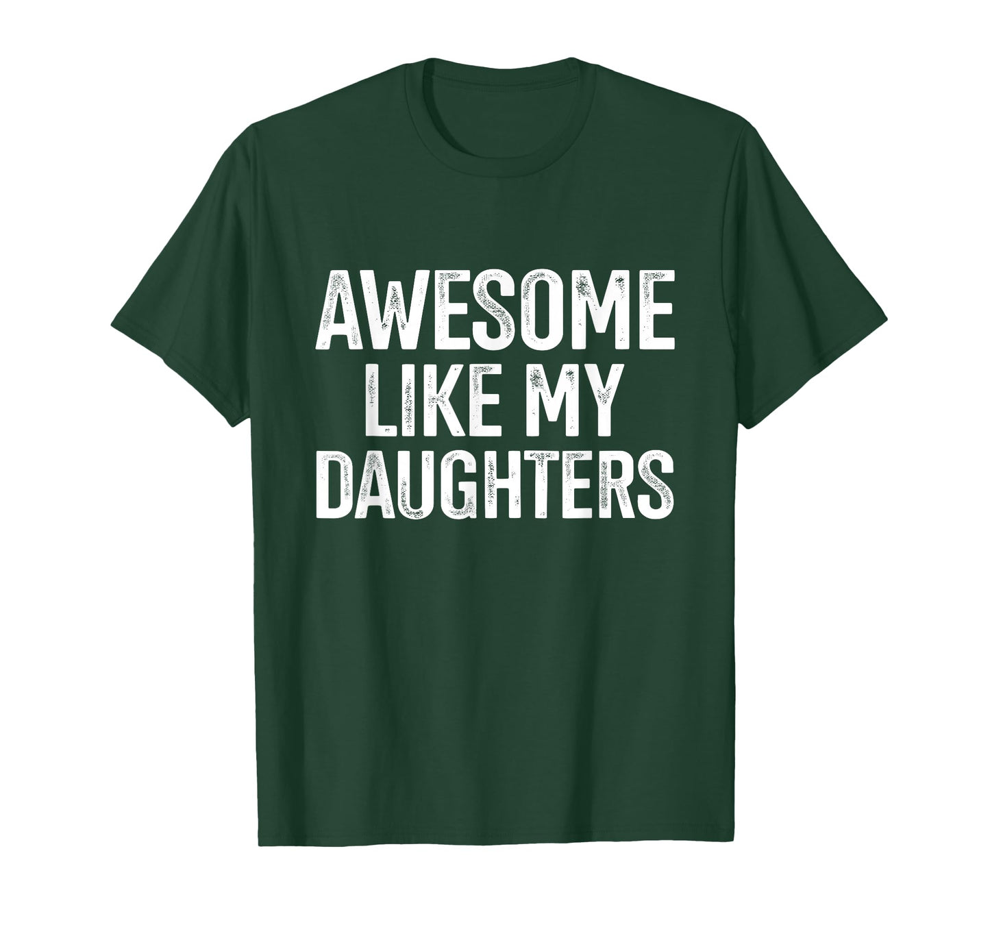 Awesome like my daughters for fathers day birthday christmas T-Shirt