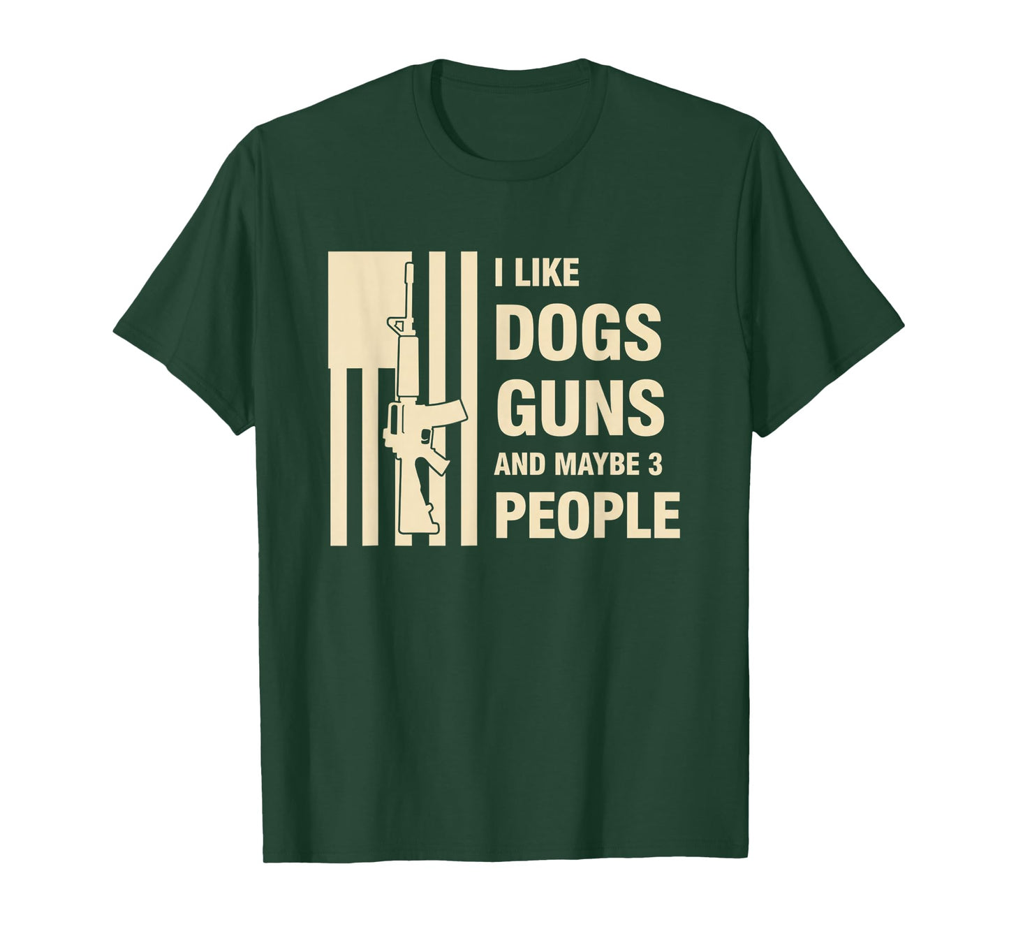 Dog Lover I Like Dogs, Guns and Maybe 3 People T-Shirt