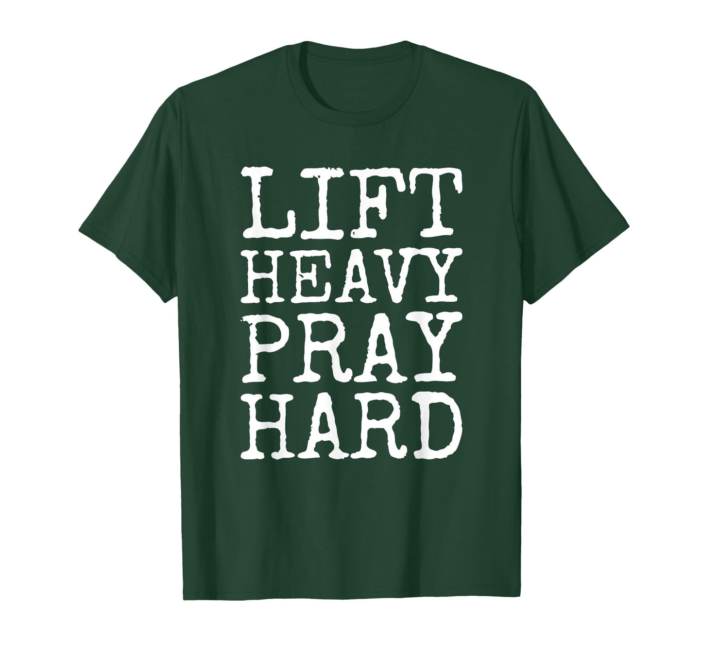 Lift Heavy Pray Hard Gym Religious Phrase T-Shirt