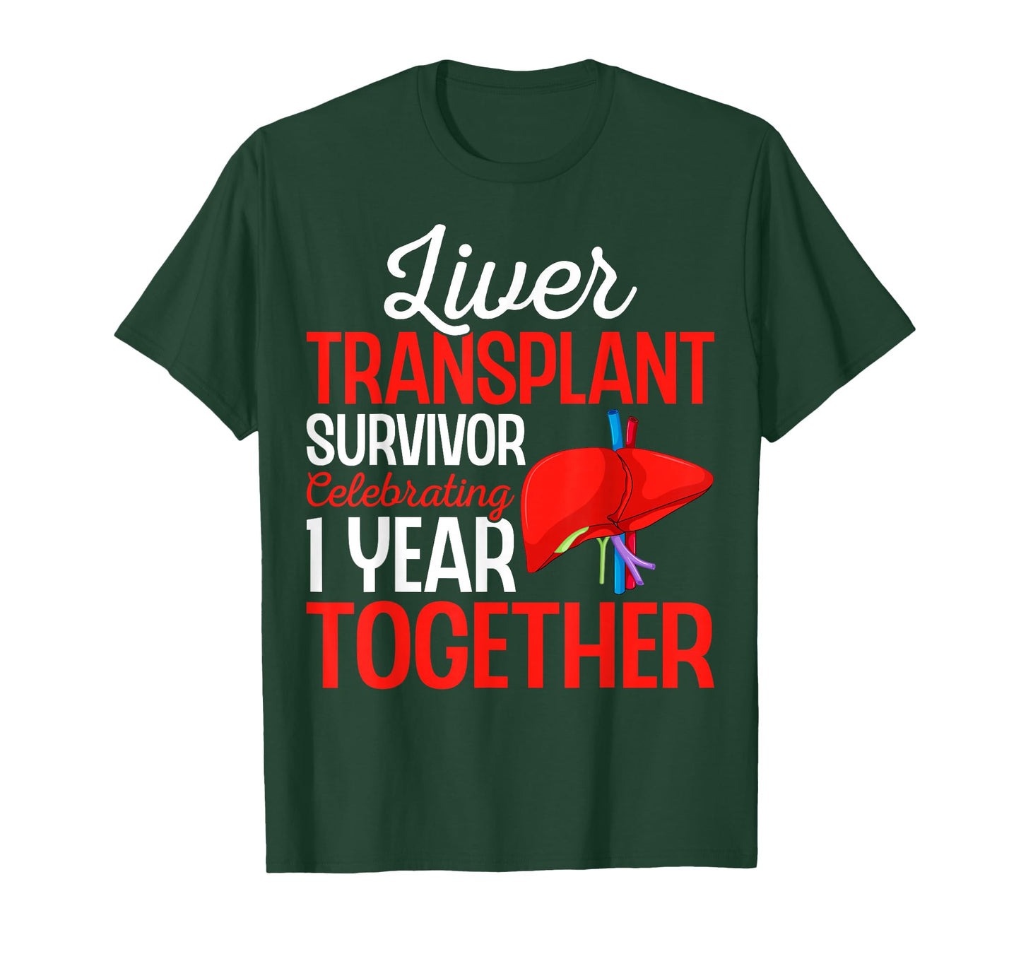 Celebrating 1 Year Together Liver Transplant Survivor Gifts T-Shirt