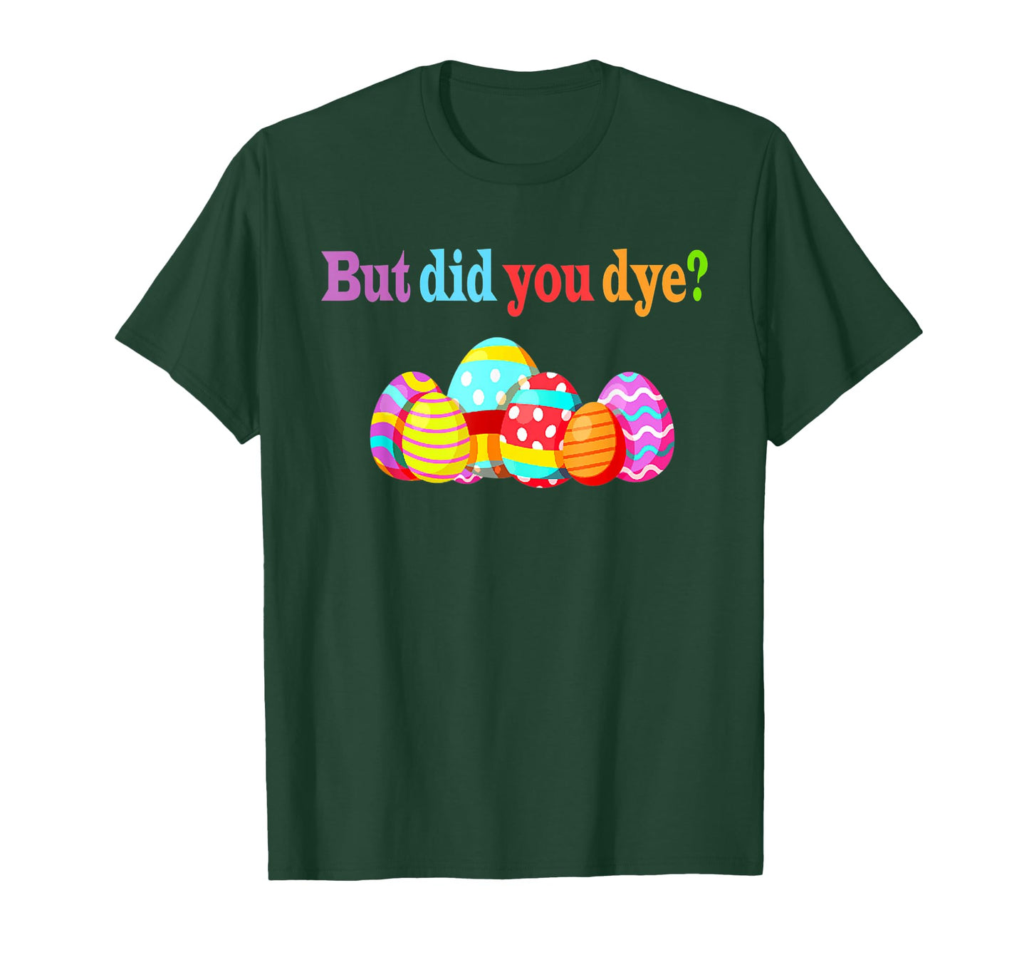But Did You Die Funny Easter Egg Dye Sarcastic Workout T-Shirt