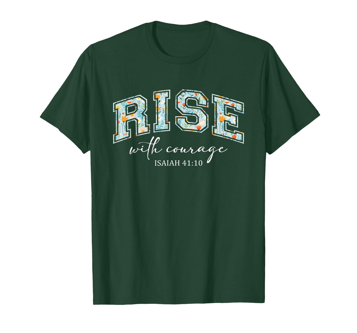 Rise with Courage Christian Religion Bible Scripture Message T-Shirt