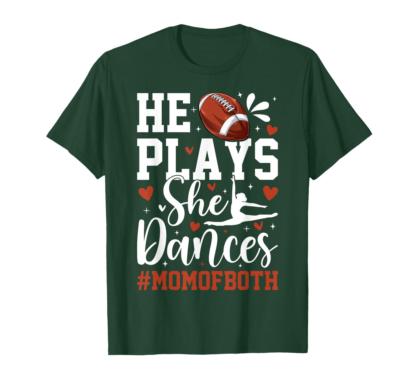 He Plays She Dances Football Dancing Mom of Both Mother T-Shirt