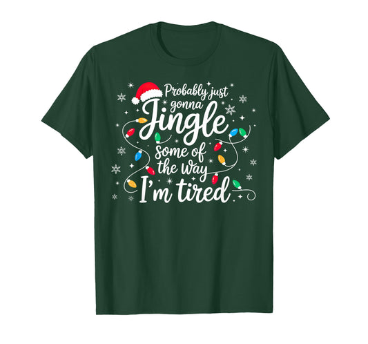 Christmas Lights Probably Just Gonna Jingle Some of The Way T-Shirt