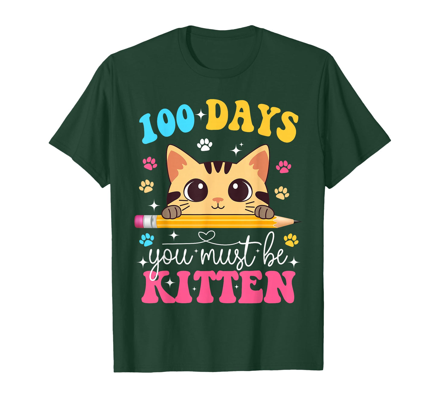 100 Days You Must Be Kitten Cat 100th Day of School Girls T-Shirt
