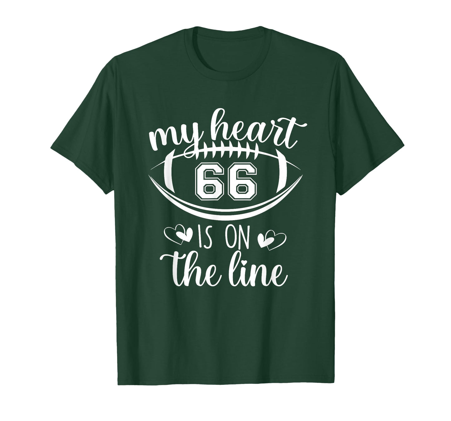 Custom Football Player Number 66 My Heart Is On The Line T-Shirt