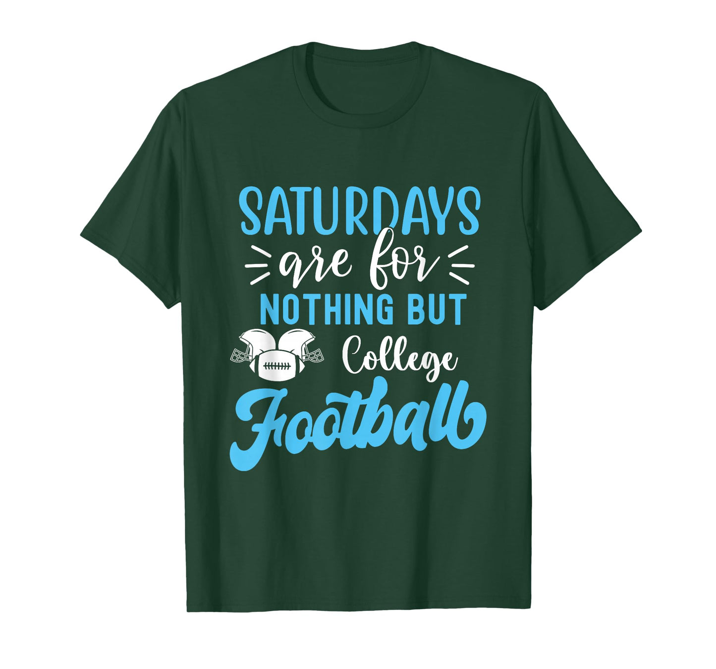 Saturdays are for Nothing But College Football T-Shirt
