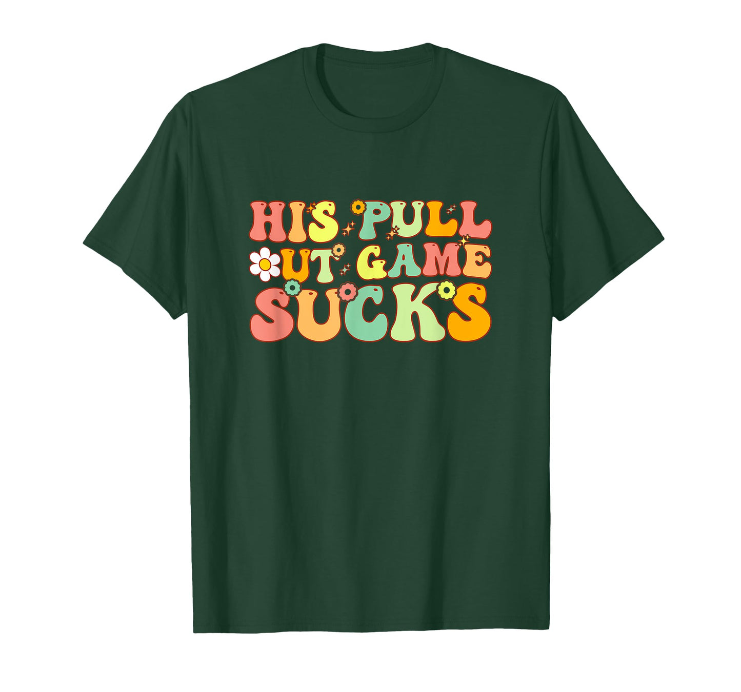 Groovy His Pull Out Game Sucks Pregnancy Baby Announcement T-Shirt