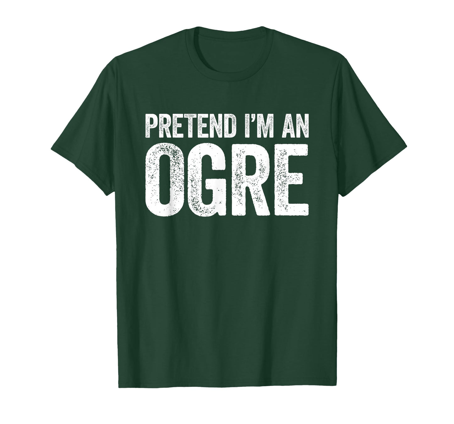 Pretend I'm an Ogre Shirt Adult Kids Men Women Ogre Costume T-Shirt