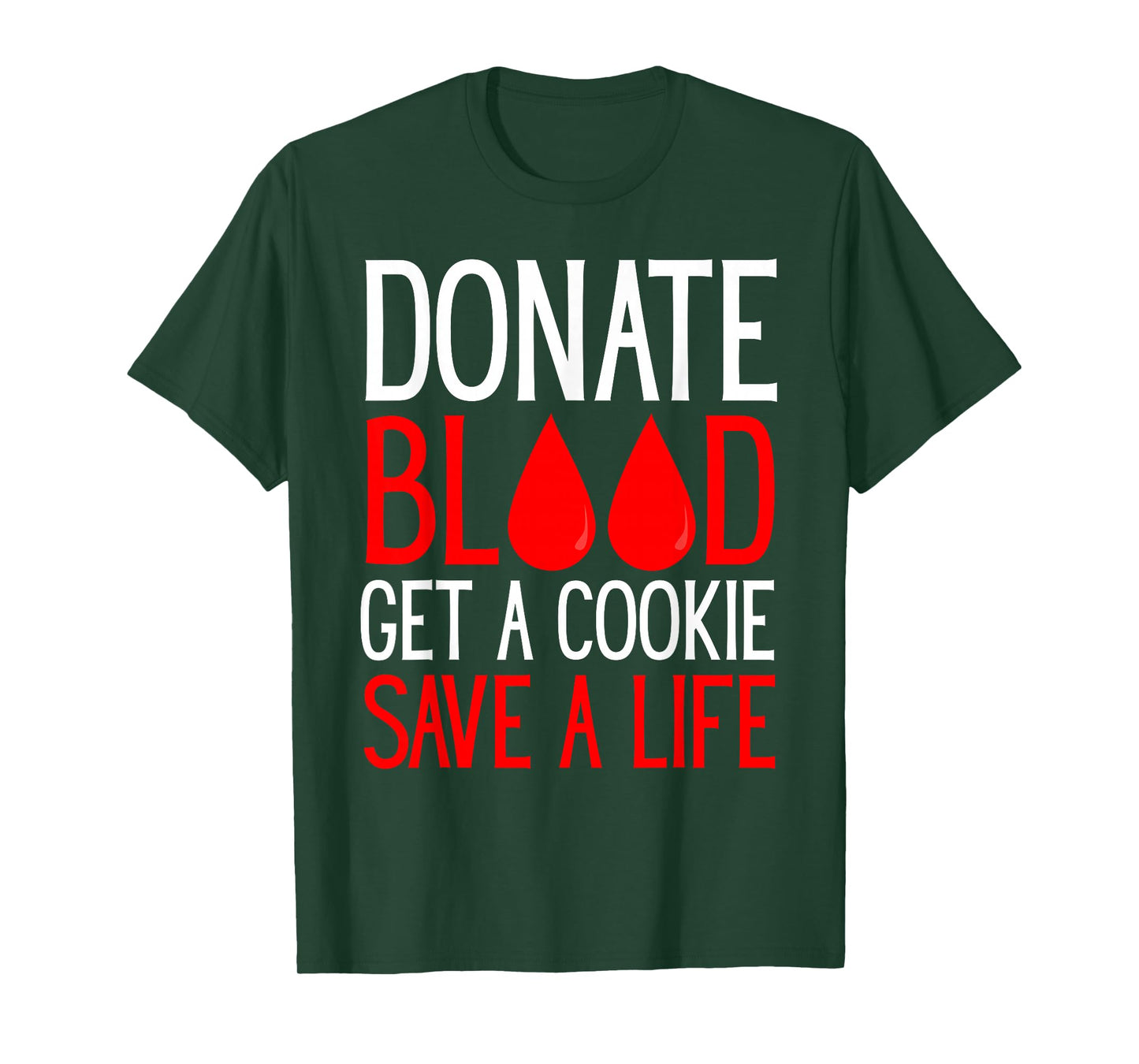 Donate Blood Get a Cookie Funny Blood Donor Awareness T-Shirt