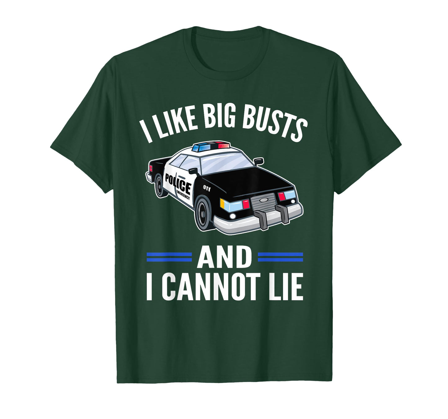 I Like Big Busts And I Cannot Lie Funny Police Officer Cop T-Shirt