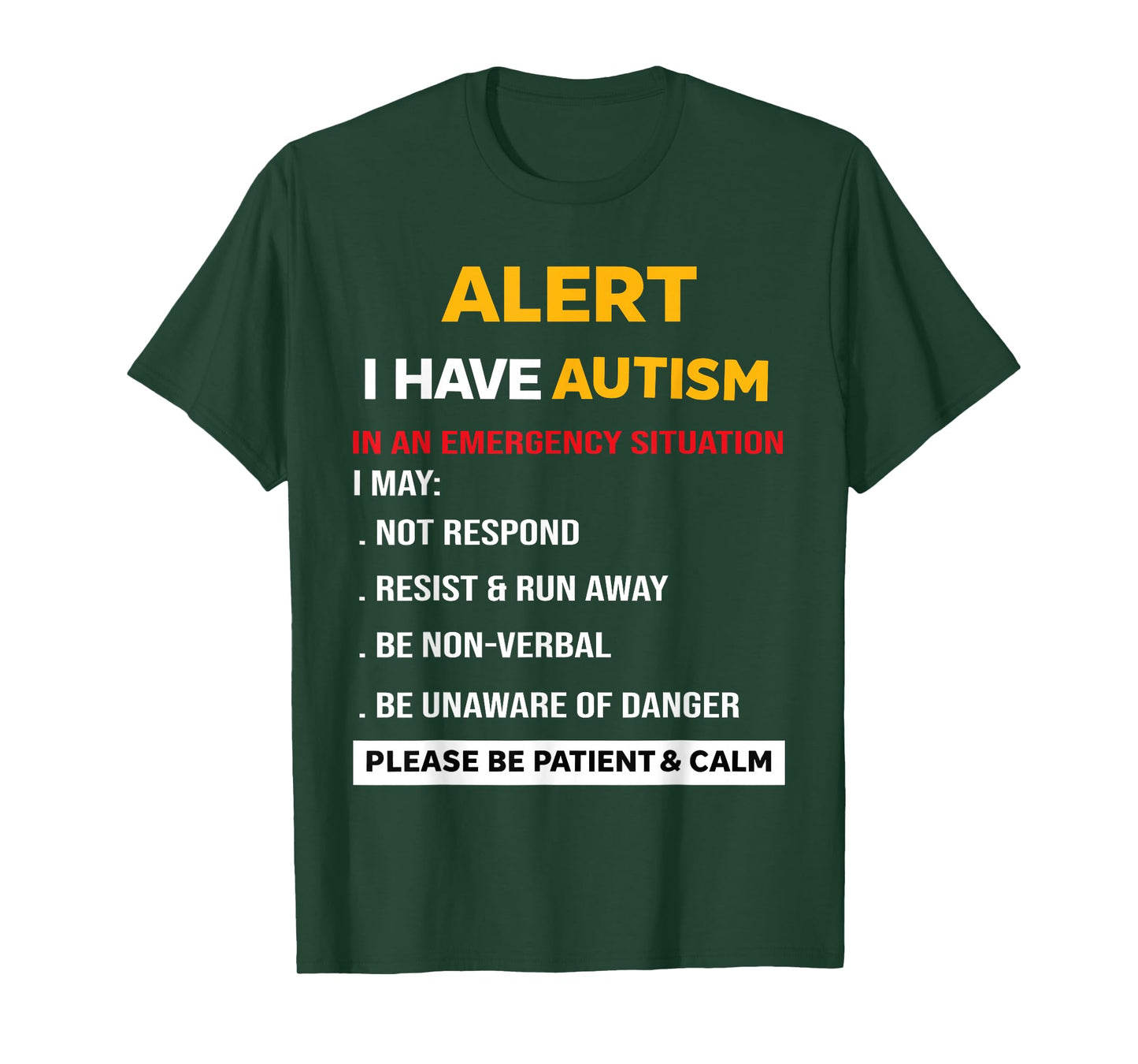 Alert I Have Autism in an Emergency Situation Awareness T-Shirt