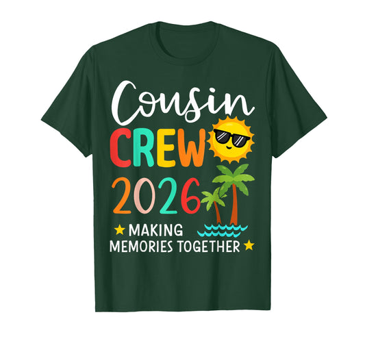 Cousin Crew 2026 Making Memories Summer Family Vacation T-Shirt