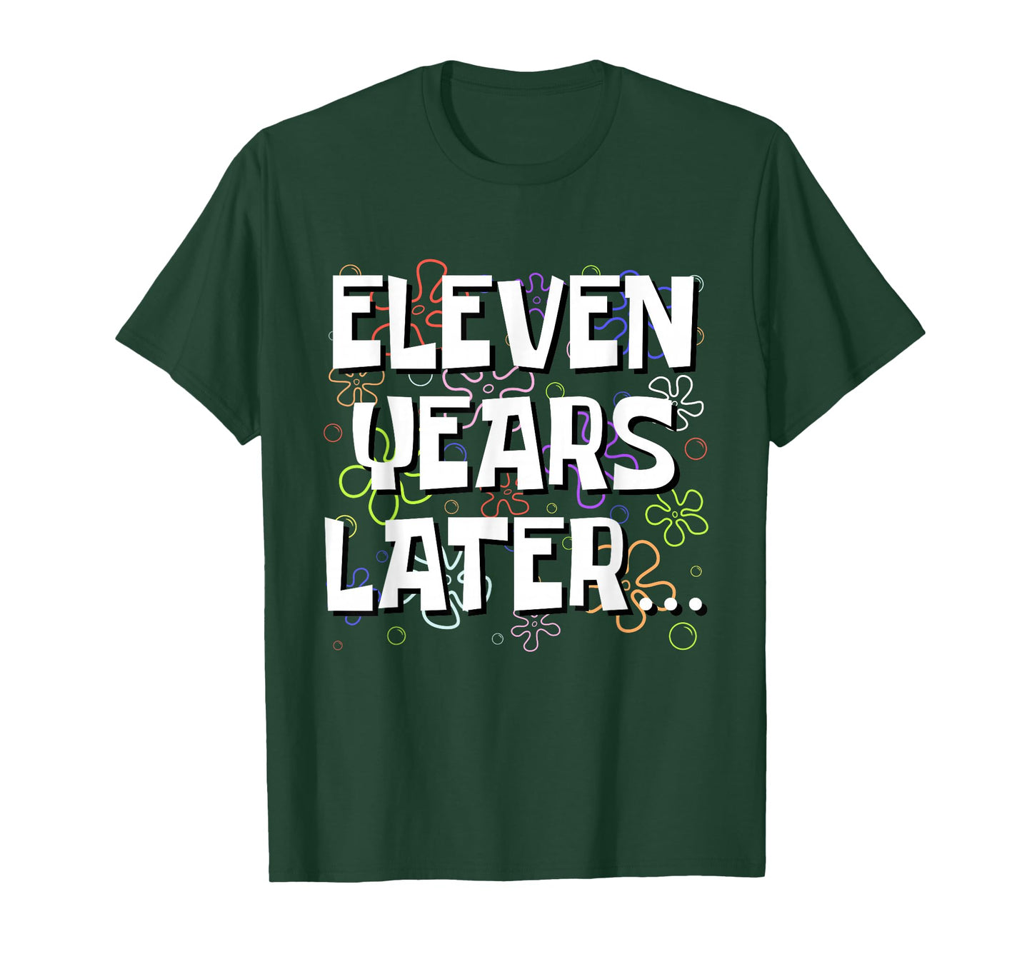 Eleven Years Later Funny Meme 11 Year Old 11th Birthday T-Shirt