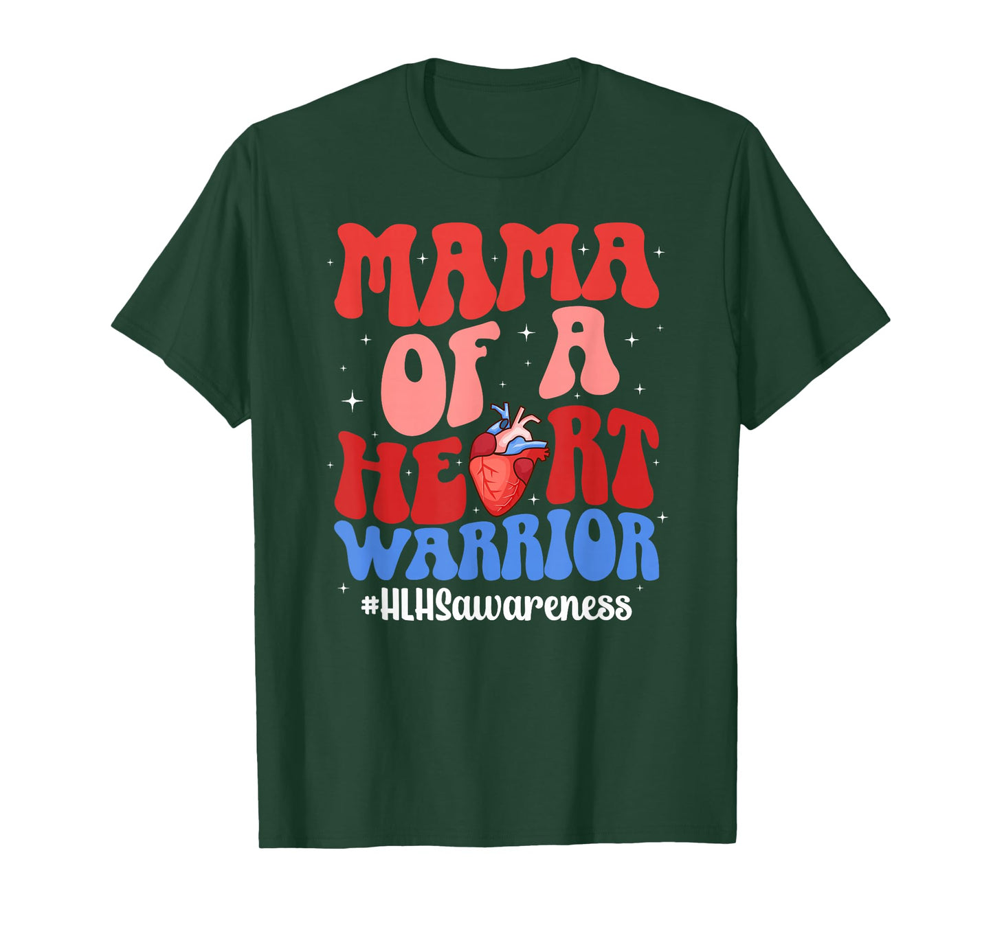 HLHS Mama HLHS Awareness HLHS Mom of A HLHS Warrior Mother T-Shirt