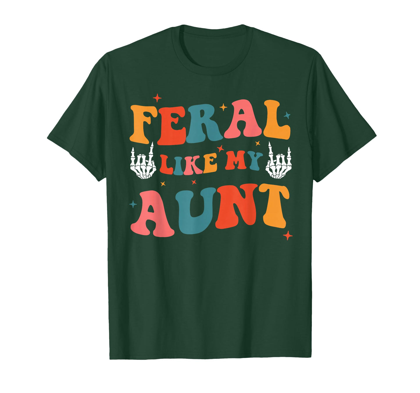 Feral Like My Aunt Funny Feral Nephew Niece Aunt Mothers Day T-Shirt