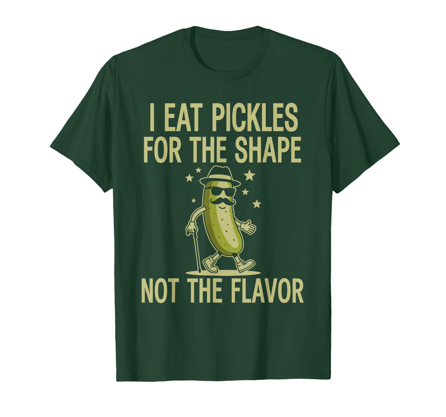 I Eat Pickles for The Shape Not The Flavor Dill Pickle Joke T-Shirt