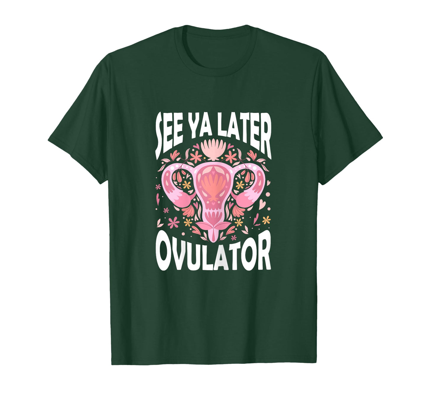 See Ya Later Ovulator Hysterectomy Recovery Surgery T-Shirt