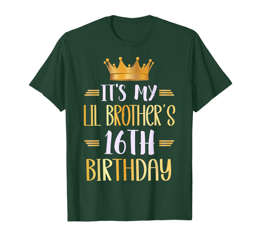 It's My Lil Brother's 16th Birthday Happy 16 Years Old T-Shirt