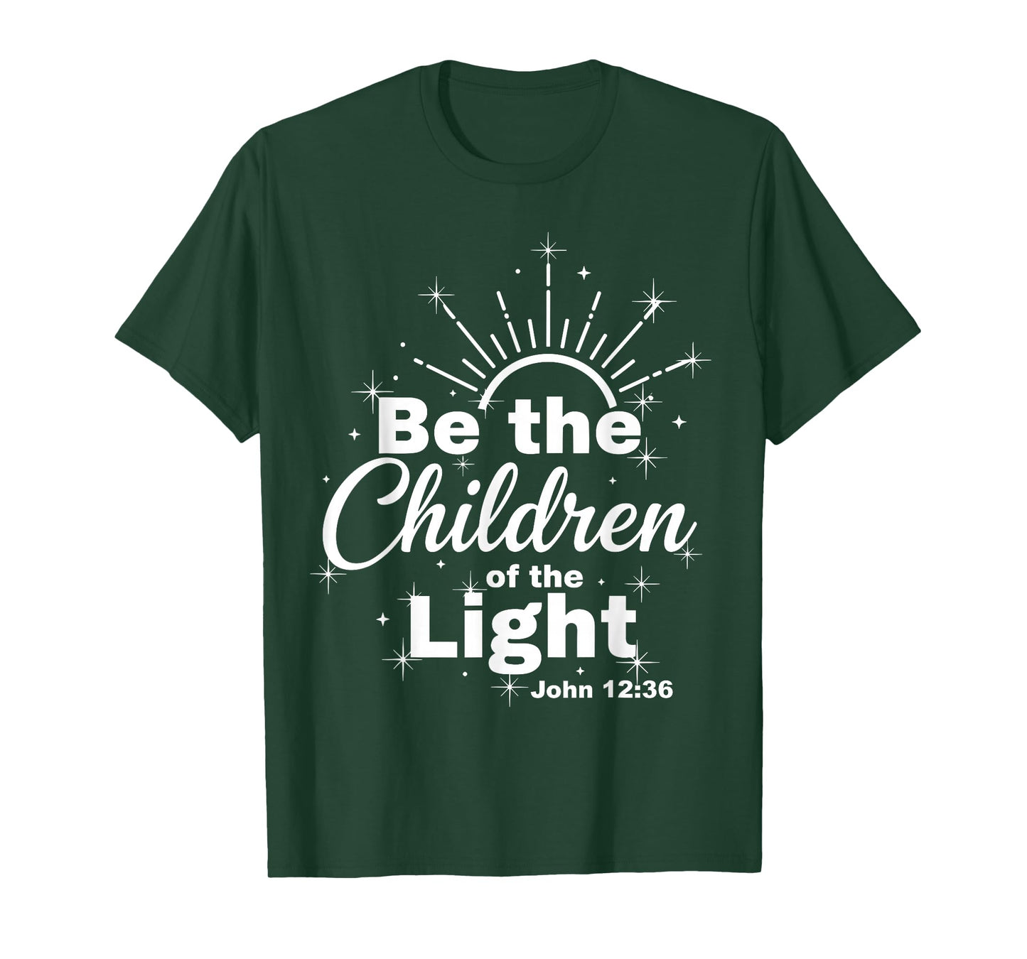 12 Be The Children of The Light Catholic Bible Verse T-Shirt