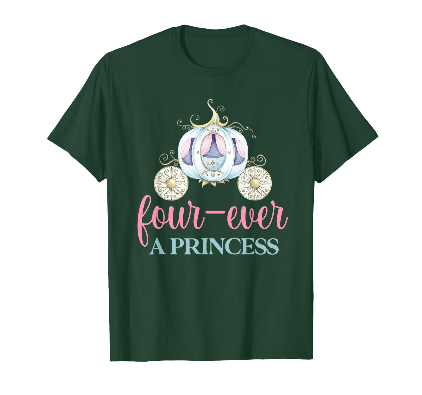 Four-ever A Princess Carriage 4th Birthday 4 Year Old Girl T-Shirt