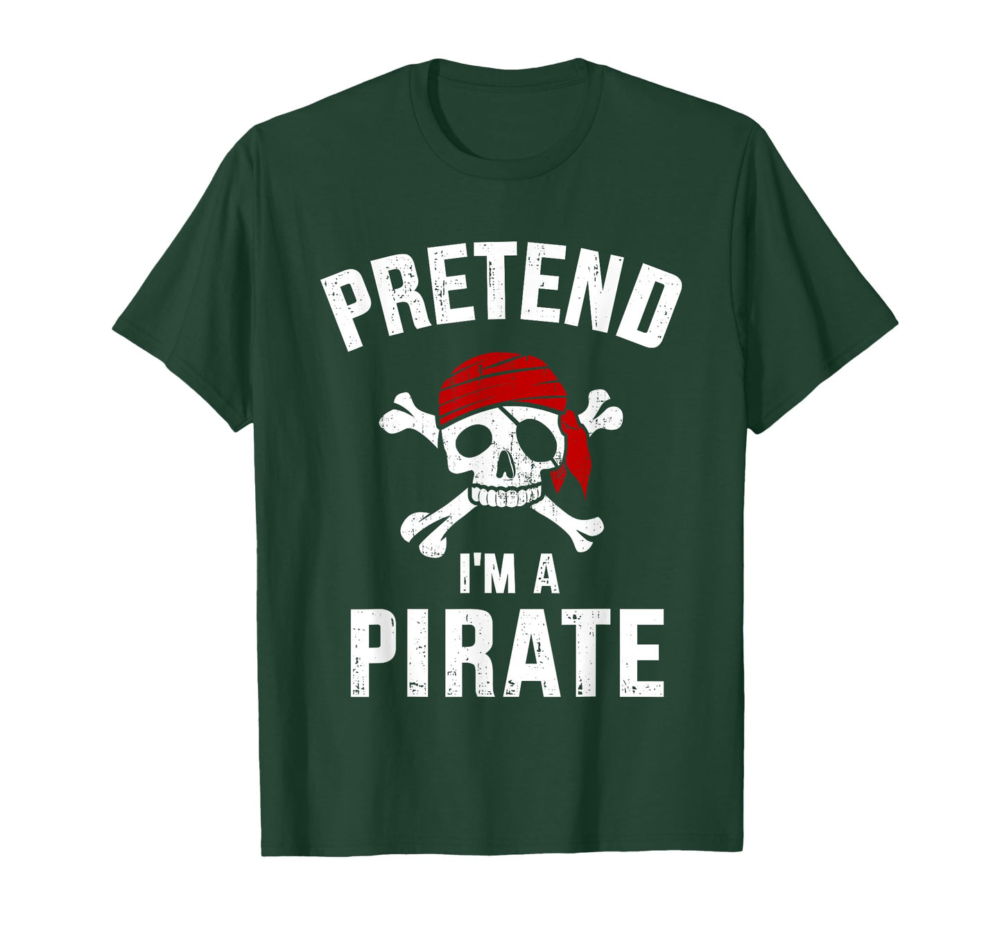 Pretend I'm a pirate funny lazy easy DIY halloween costume T-Shirt