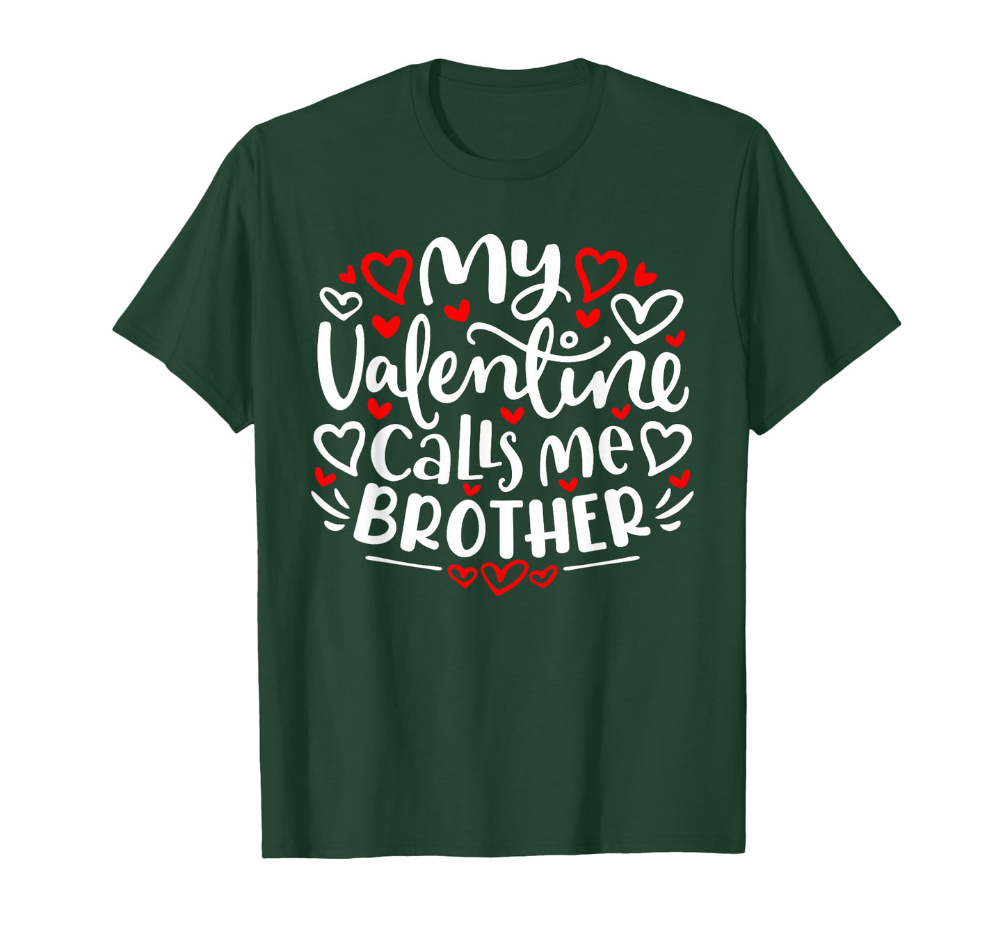 My Valentine Calls Me Brother Cute Heart Valentine's Day T-Shirt