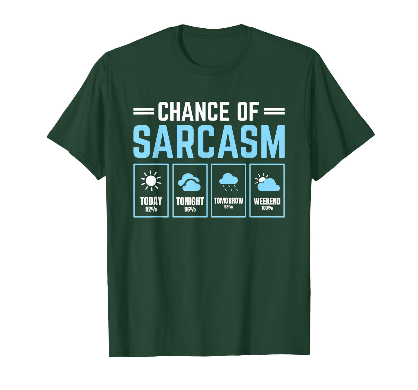 Chance of Sarcasm Weather T-Shirt