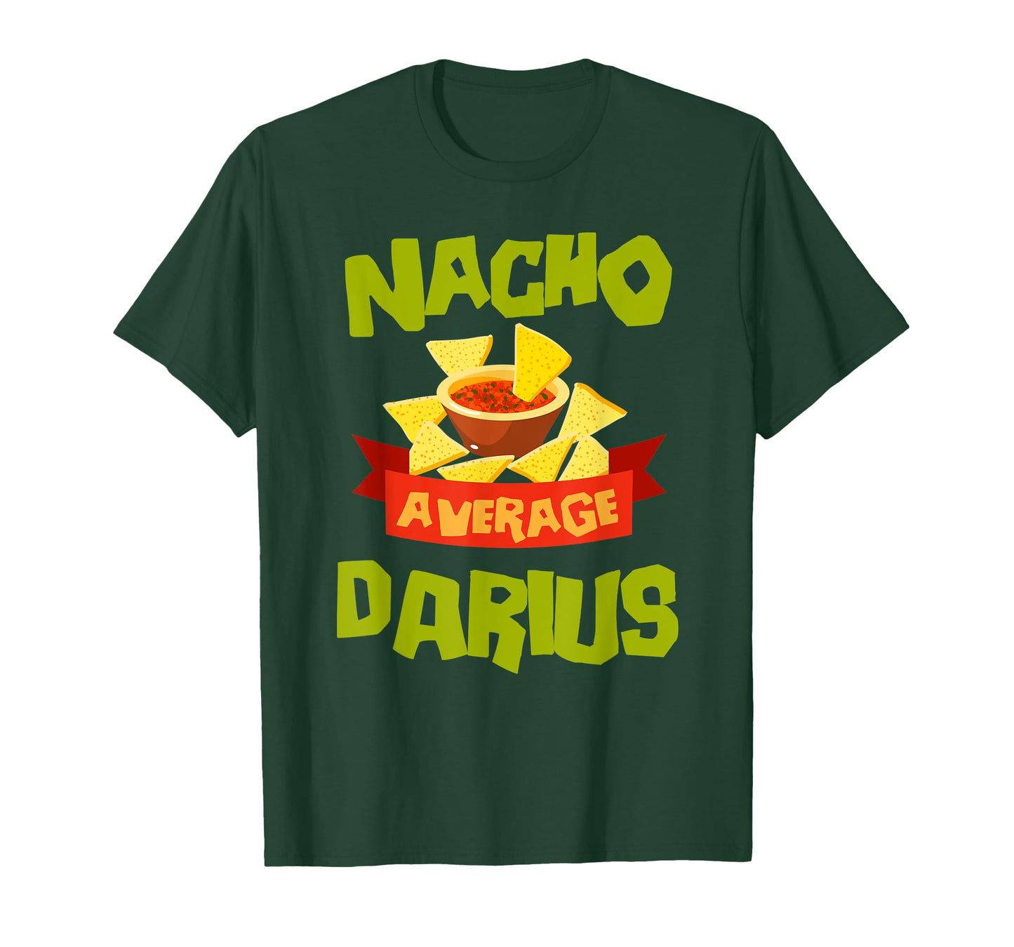 NACHO AVERAGE DARIUS Funny Birthday Personalized Name Gift T-Shirt