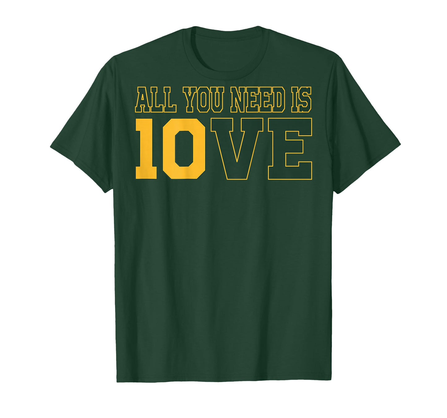 All You Need Is 10ve Love (on back) T-Shirt
