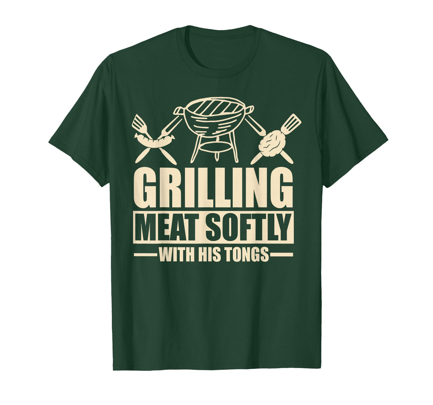 Grilling Meat Softly with His Tongs T-Shirt