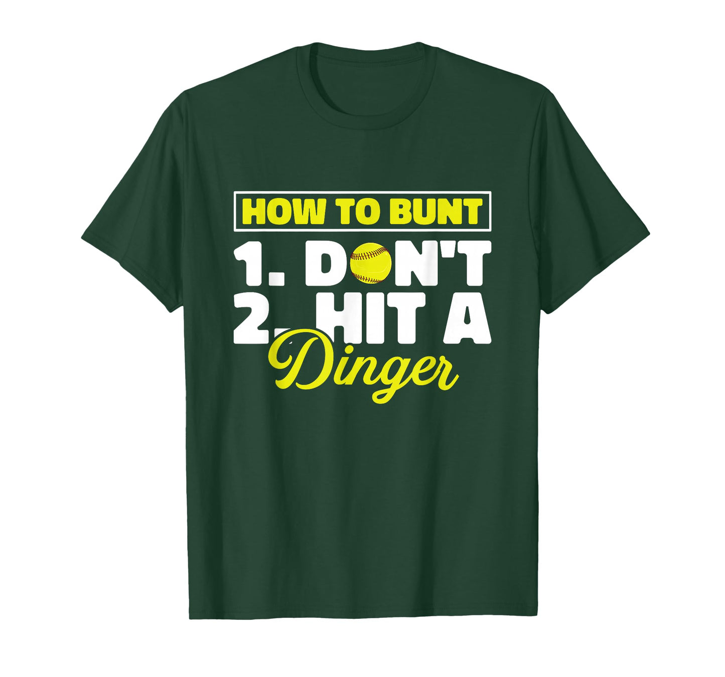 Funny Softball Pitcher Batter How To Bunt Dont Hit A Dinger T-Shirt