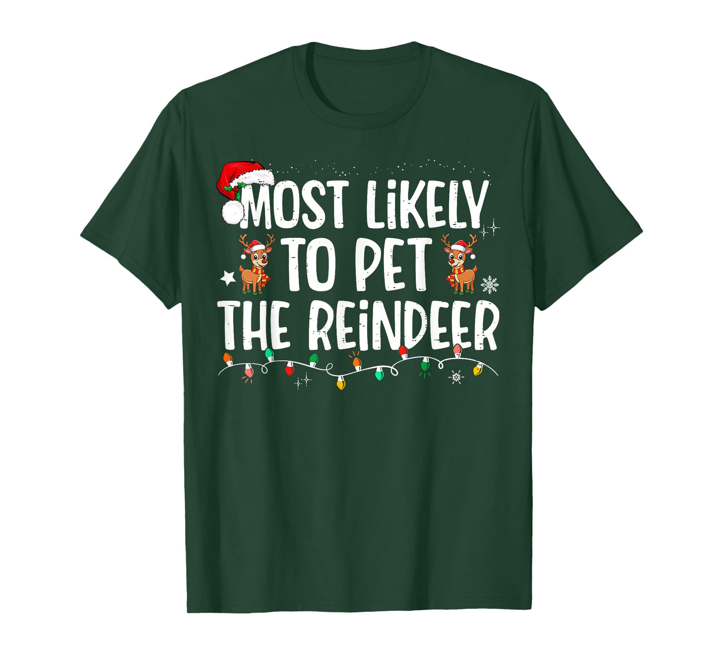 Most Likely To Pet The Reindeer Funny Christmas T-Shirt