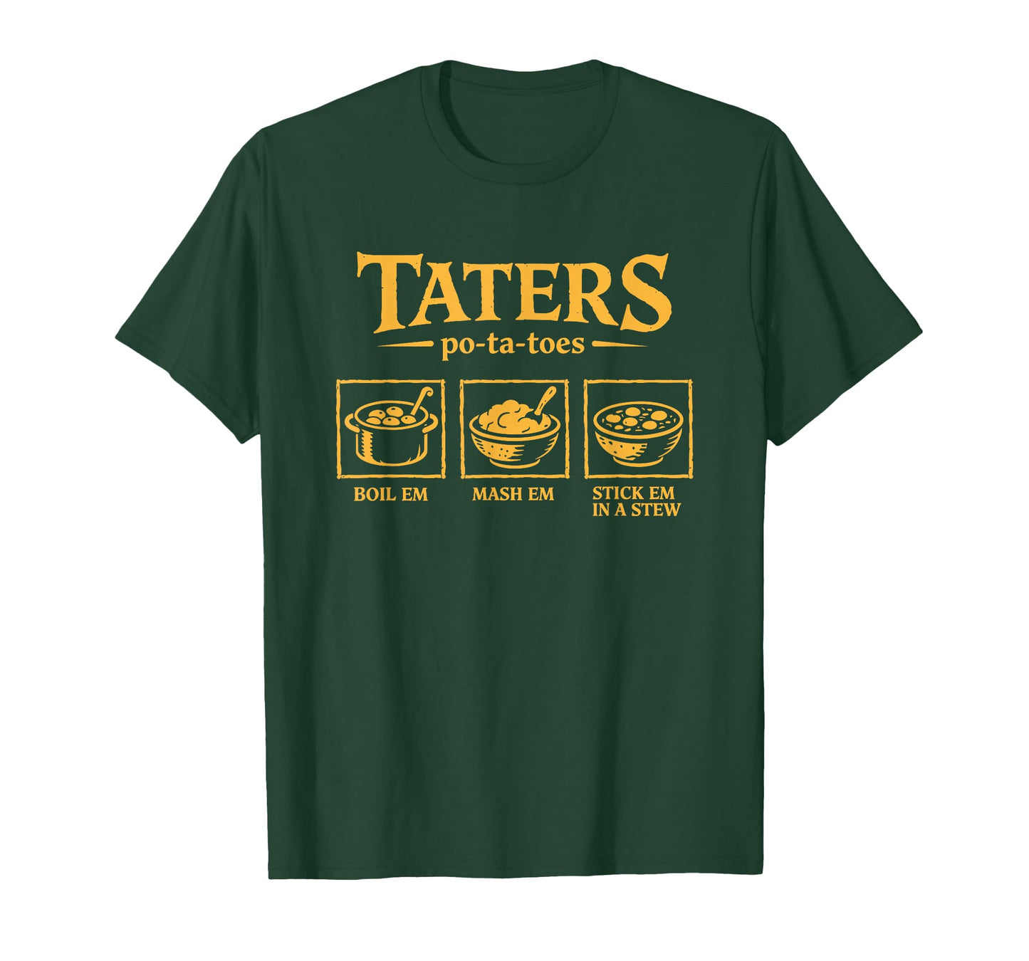 Taters Po-ta-Toes T, Funny Potatoes Po Ta Toes T-Shirt