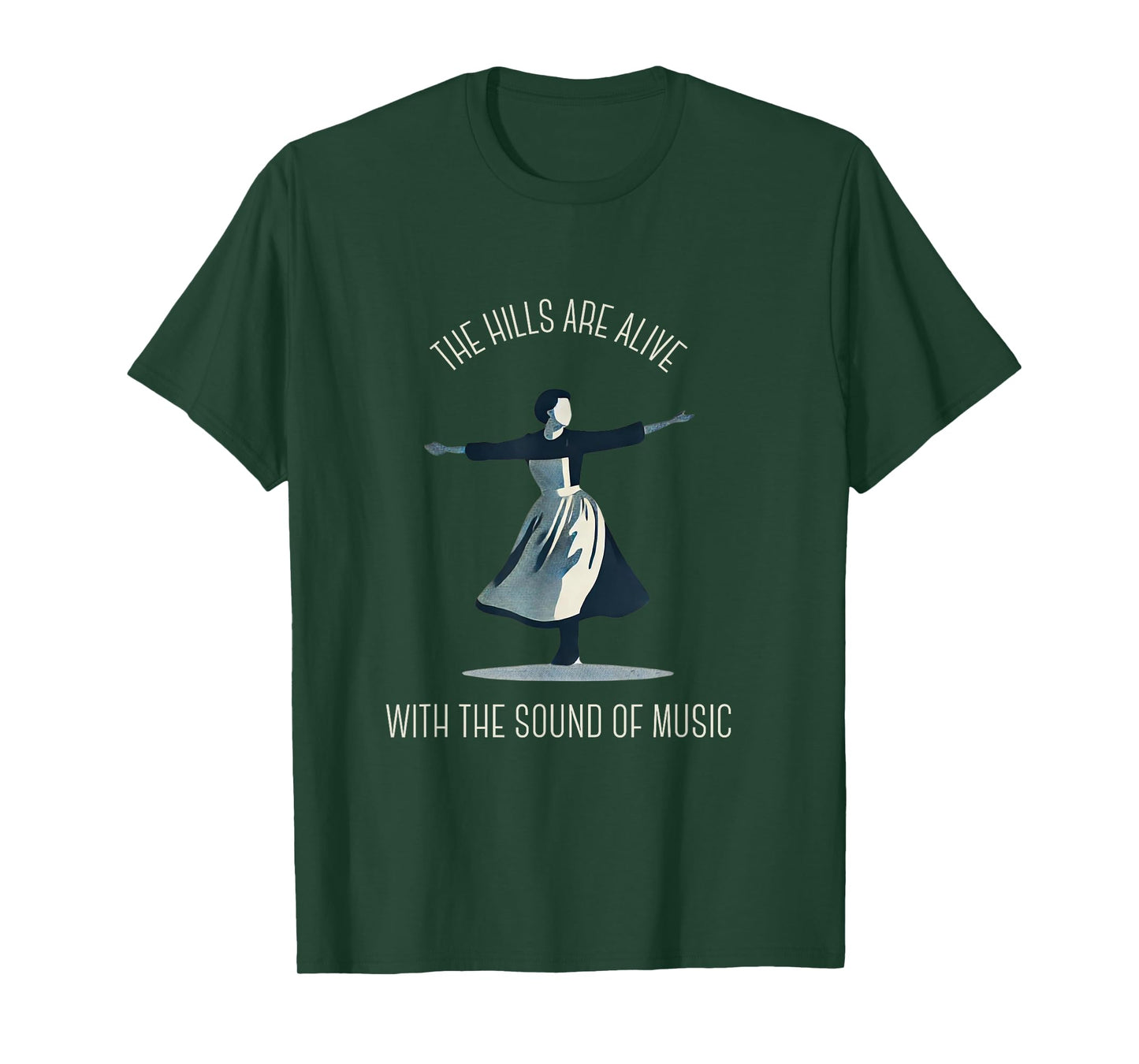The Hills Are Alive Singing Theatre Sound Of Music Musical T-Shirt