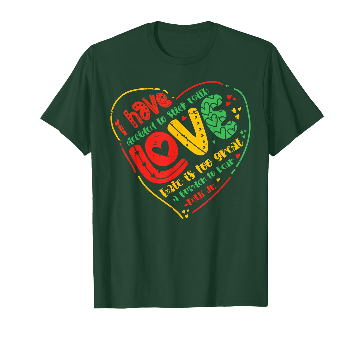 Black History I Have Decided Stick with Love Women Men Kids T-Shirt