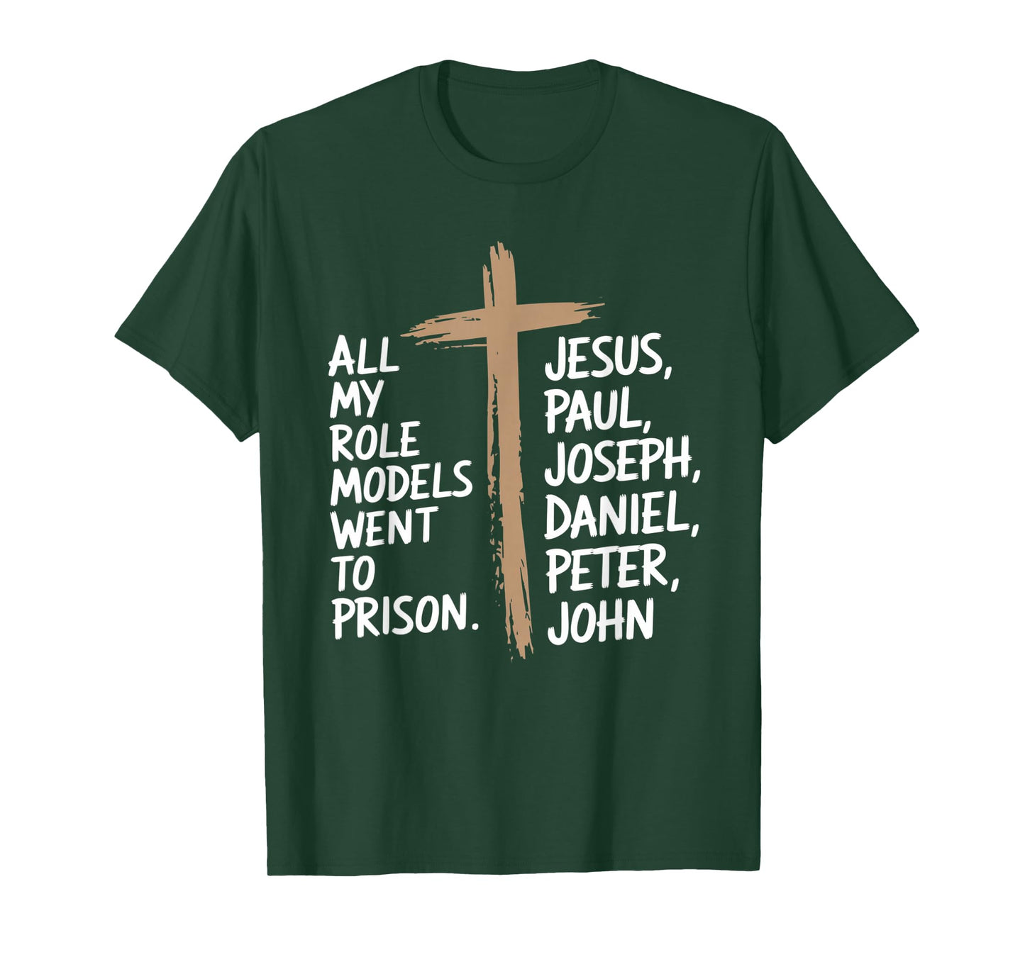 All My Role Models Went to Prison Jesus God Bible Gospel T-Shirt
