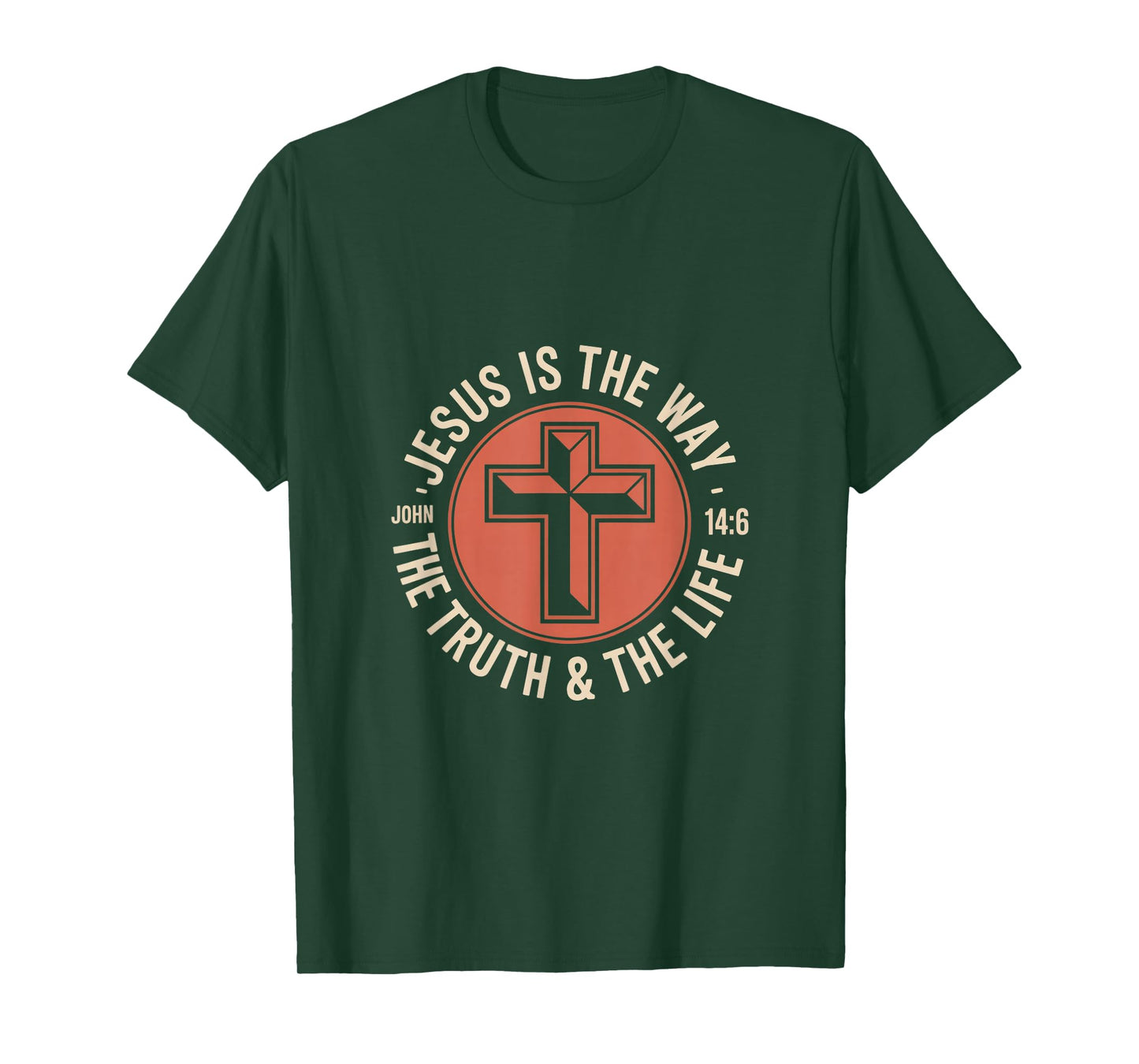 Jesus is The Way The Truth and The Life John 14 6 T-Shirt