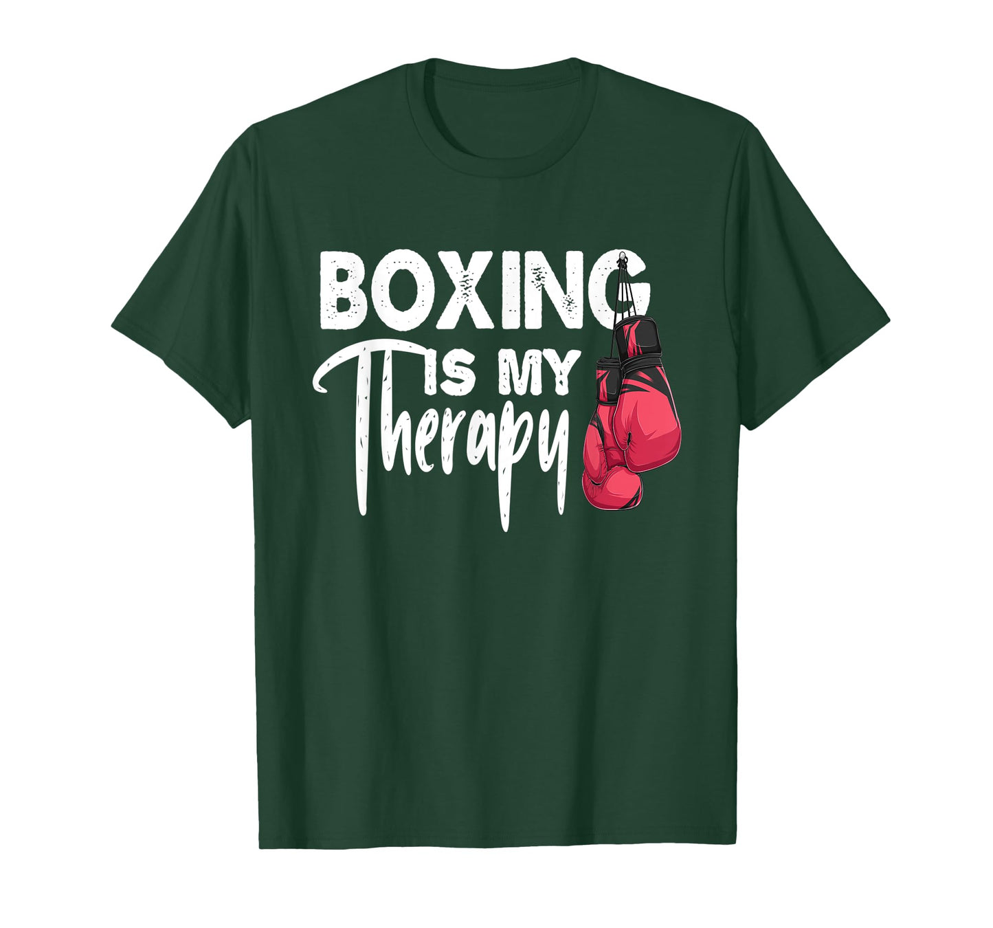 Boxing is my Therapy Funny Boxing Quote Gym Fighter Gloves T-Shirt