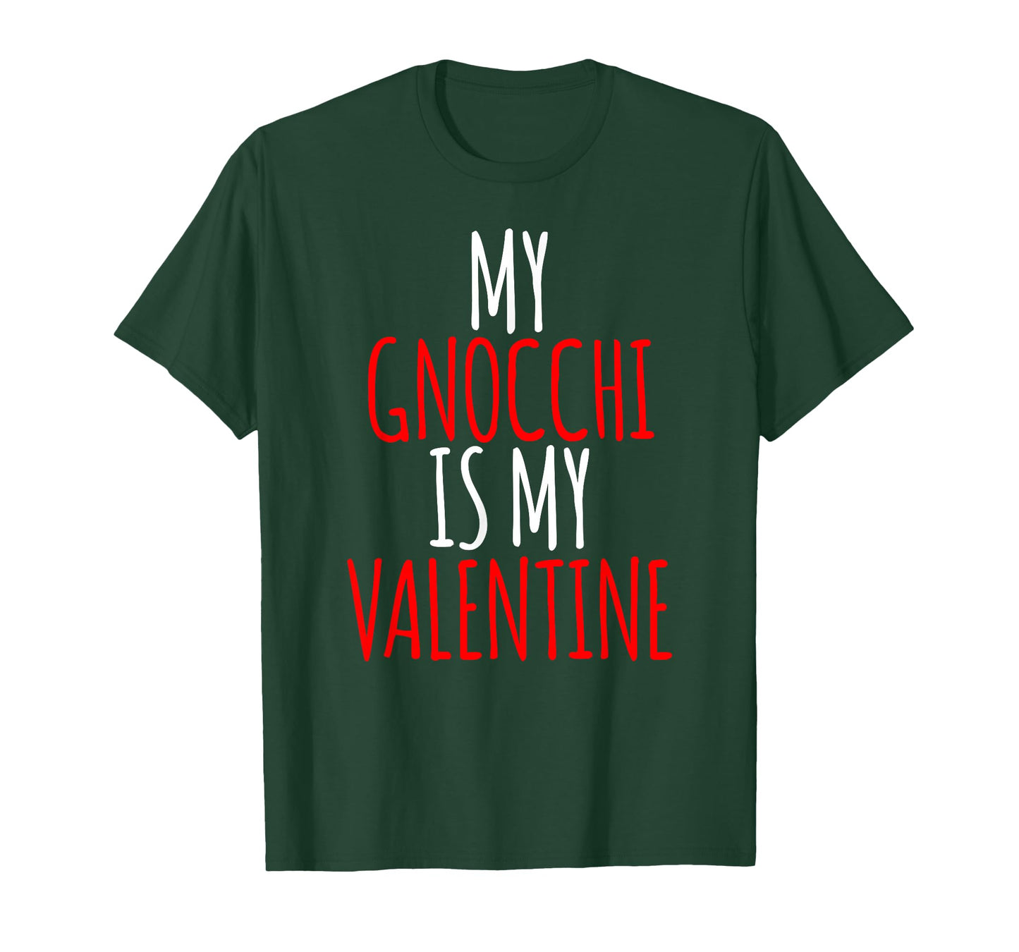 My Gnocchi is My Valentine Funny Valentines Day T-Shirt